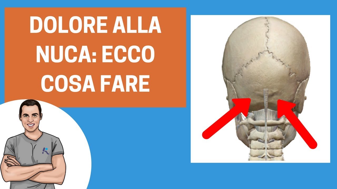 Dolore e pesantezza alla nuca? Ecco una serie di consigli ed esercizi