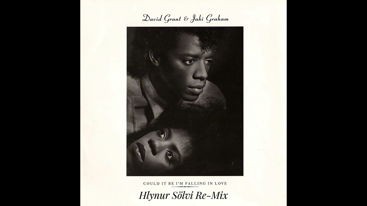 David Grant & Jaki Graham -  - Could It Be I'm Falling In Love  ( Hlynur Sölvi Re-Mix)
