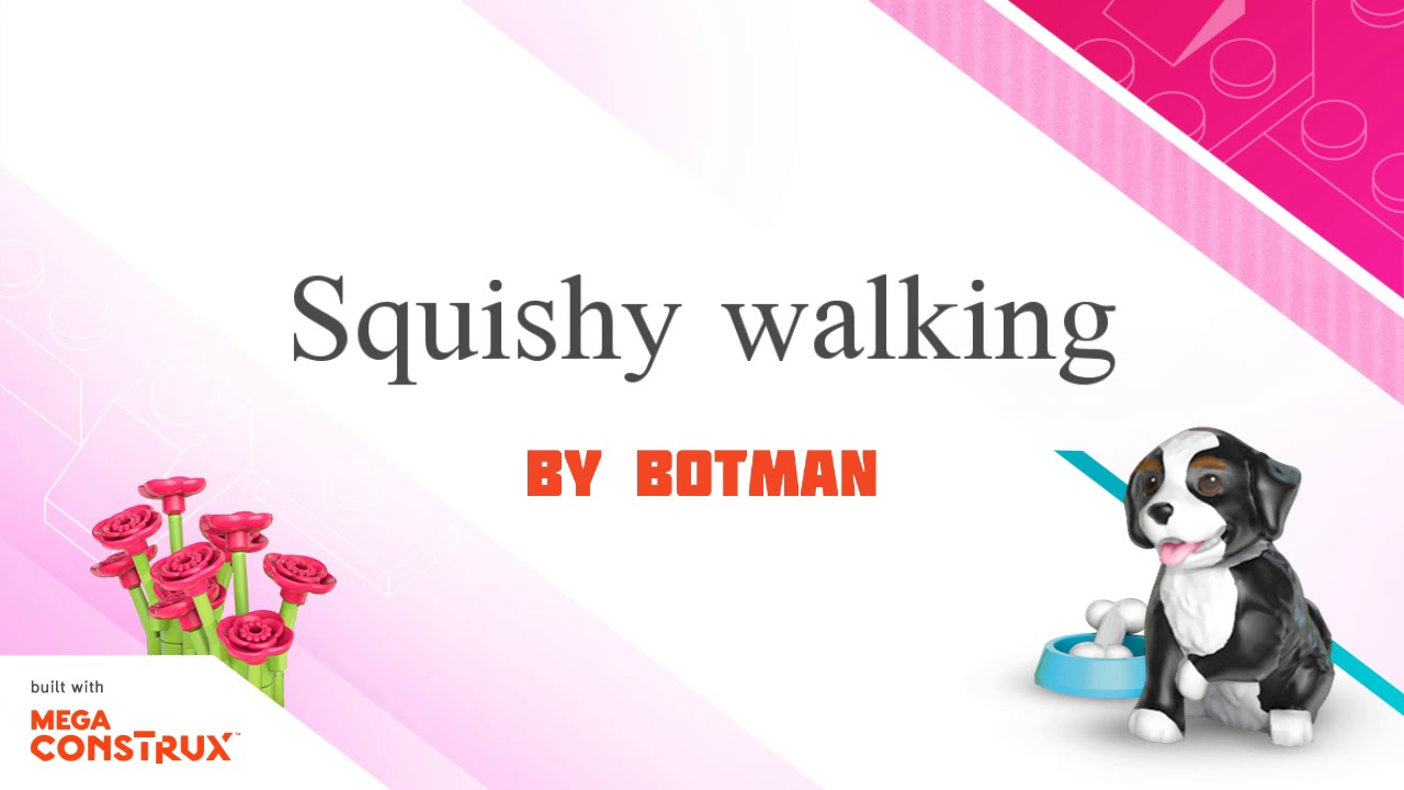 Squishy walking