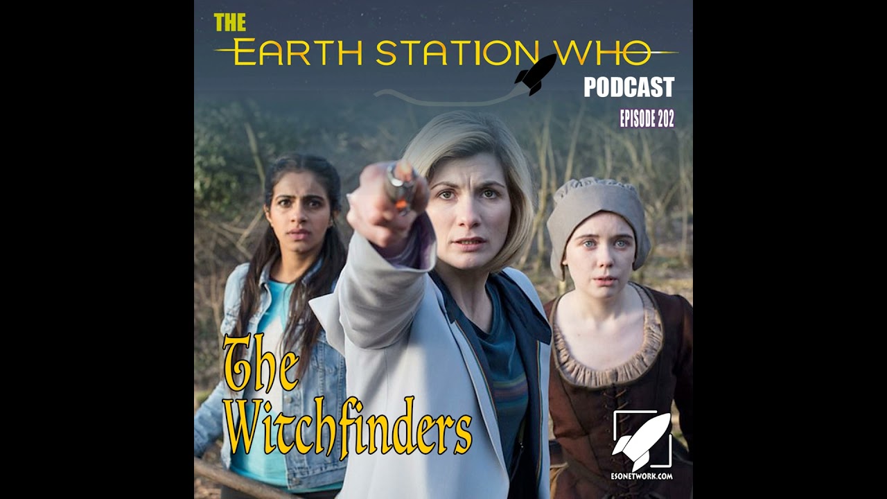 The Earth Station Who Podcast Episode 202 – Witchfinders