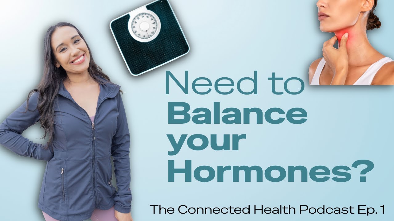Meet Your Hormones: Mood. Metabolism, and More- The Connected Health Podcast Ep. 1
