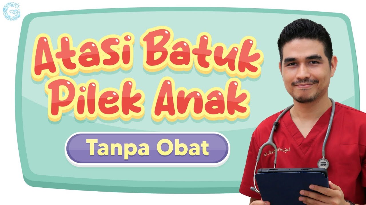 Mengatasi Batuk Pilek Anak Tanpa Obat