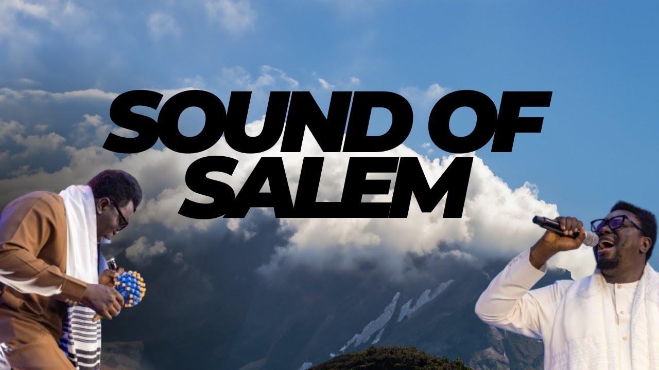 PROPHET JOEL OGEBE // SOUND OF SALEM (SALEM EXPERIENCE)