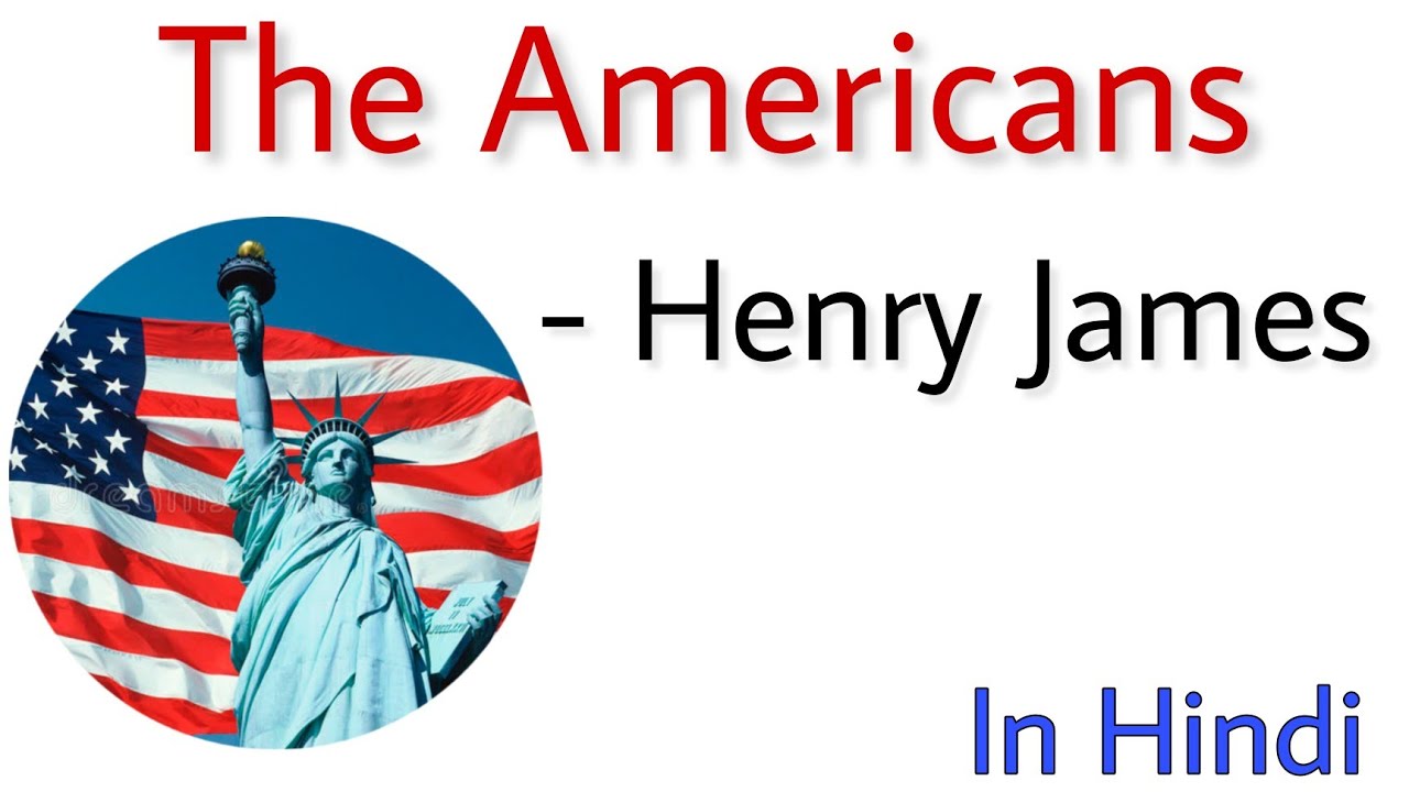 The Americans by Henry James Summary in Hindi | The Americans by Henry James in Hindi | #learnershub