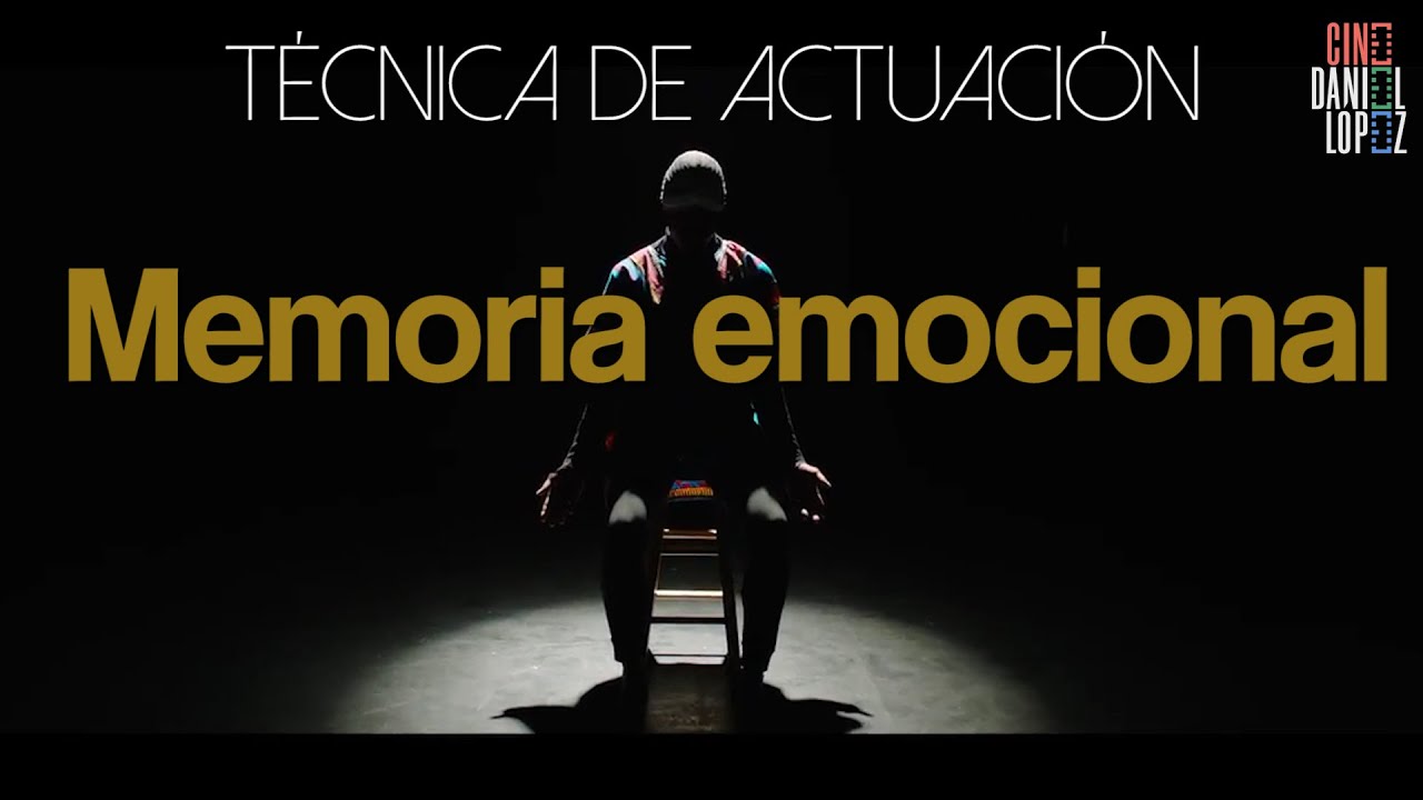 Memoria emocional: técnica de actuación
