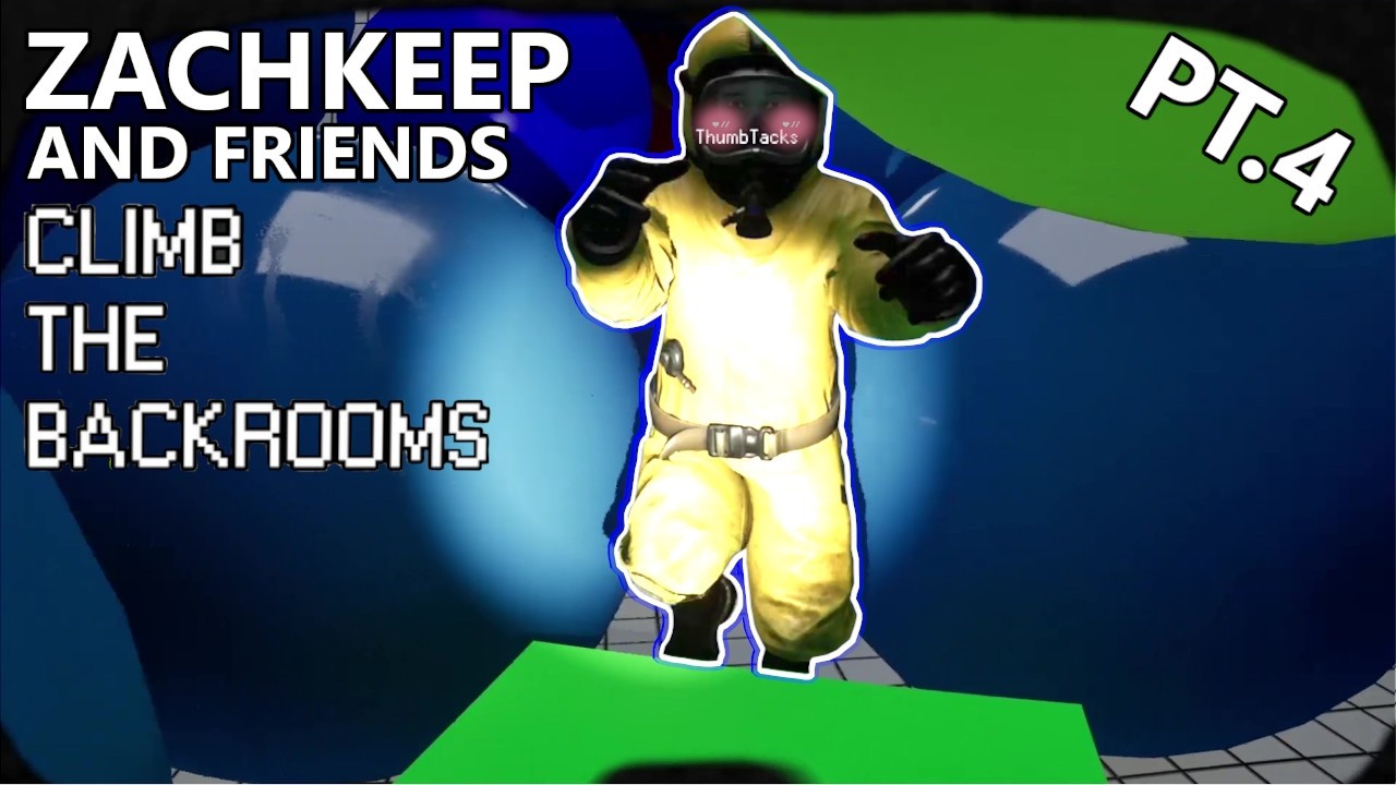 zachkeep & friends climb the Backrooms – Part 4