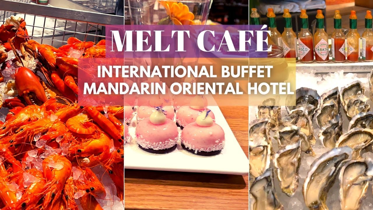 Melt Cafe International Buffet | Mandarin Oriental Hotel Singapore