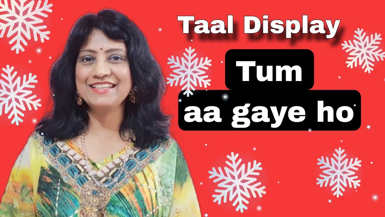 #643 | Tum aa gaye ho Noor aa gaya hai | RAAG KIRWANI | TAAL DISPLAY | Keharva taal