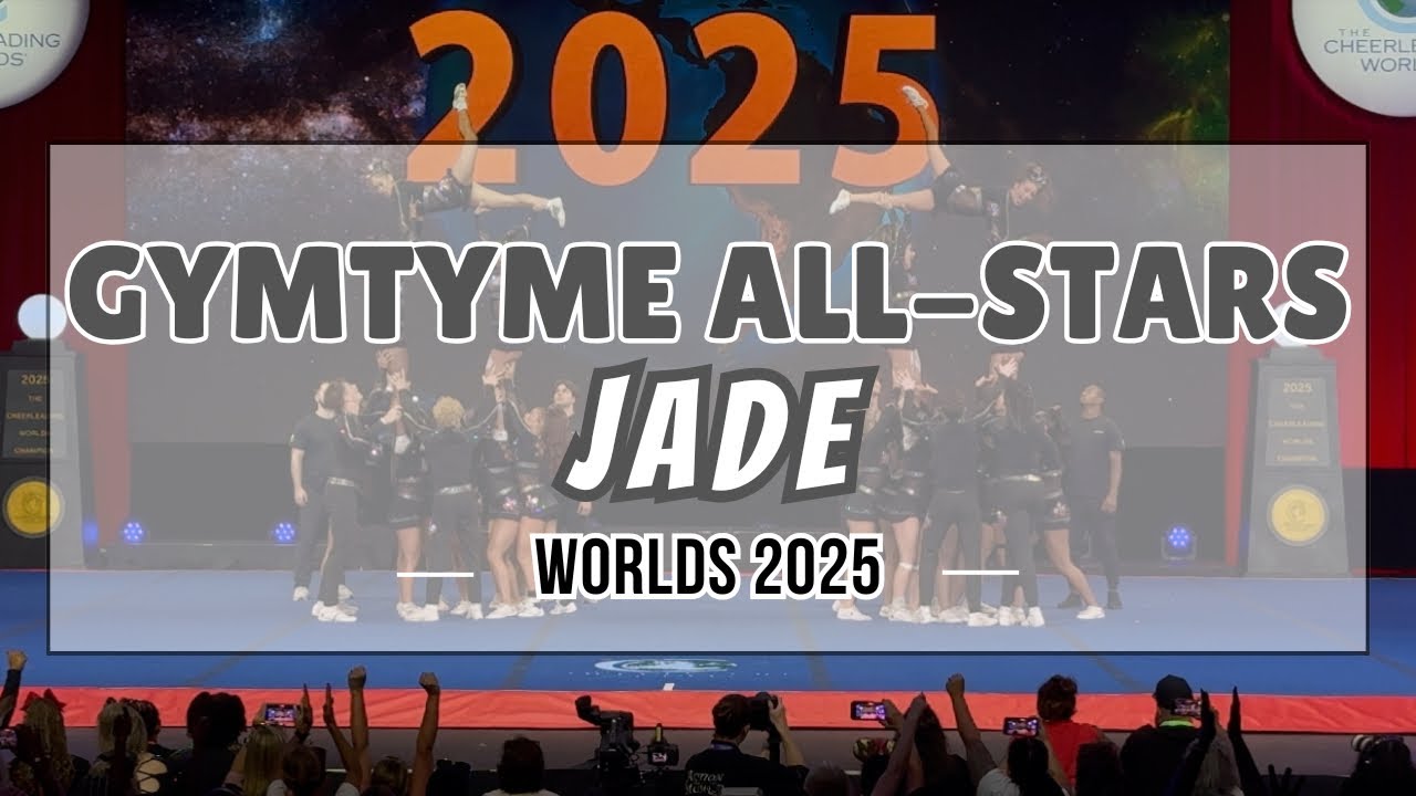 GymTyme All-Stars - Jade - Semi-Finals - Worlds 2025