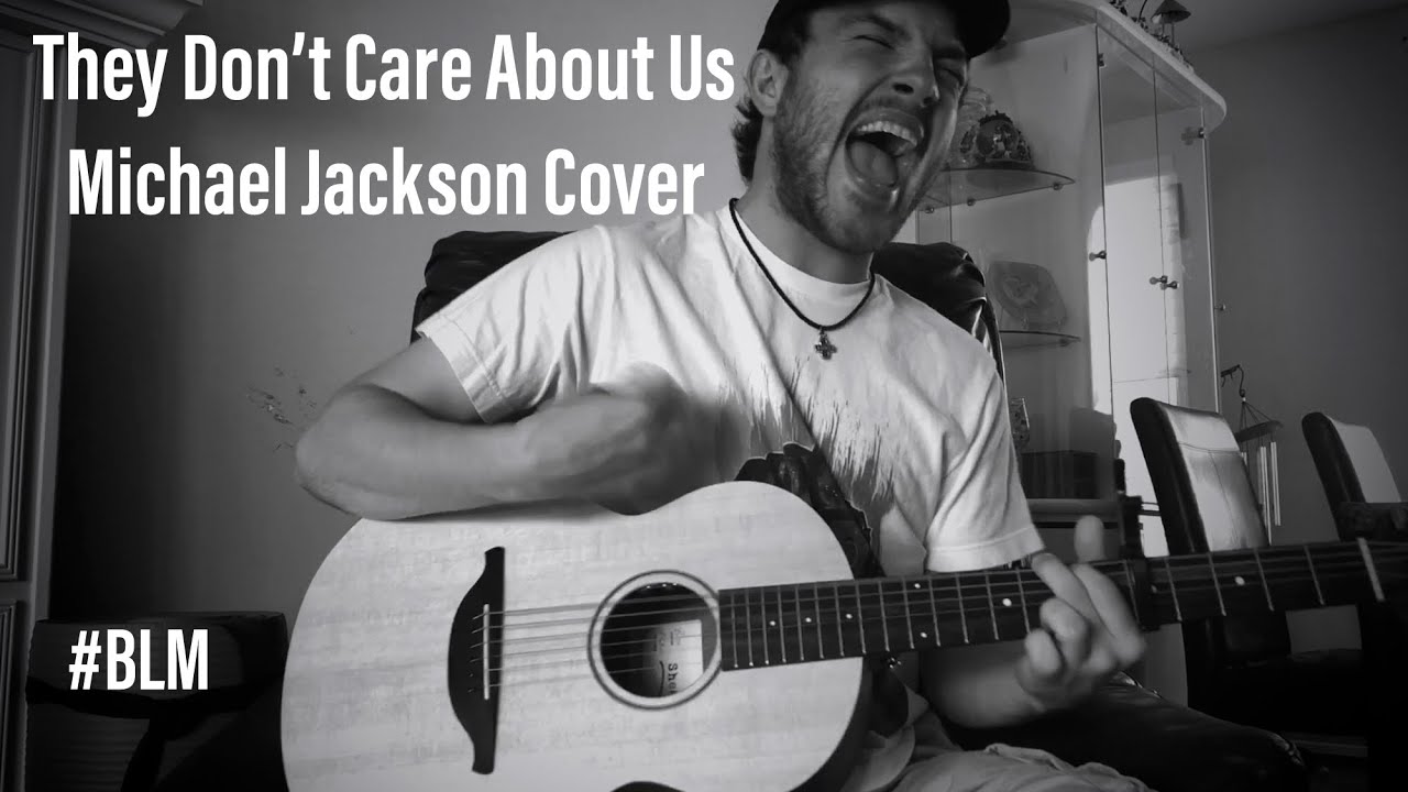 They Don&rsquo;t Care About Us - Michael Jackson Cover