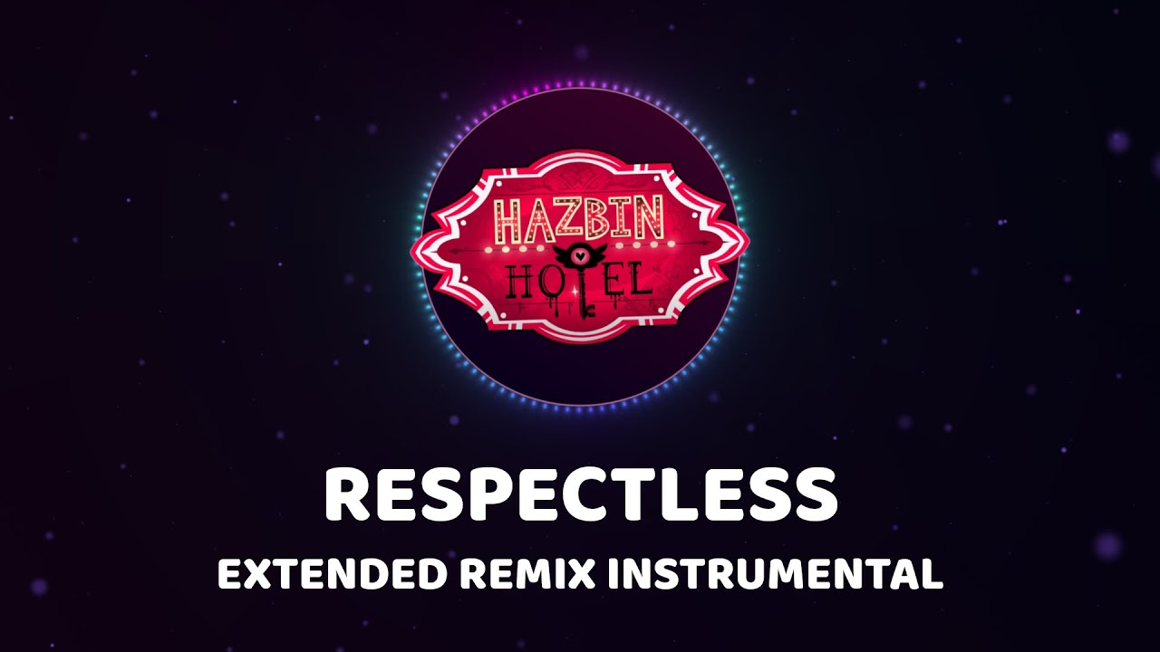 Respectless | Hazbin Hotel | Extended Remix (Instrumental)