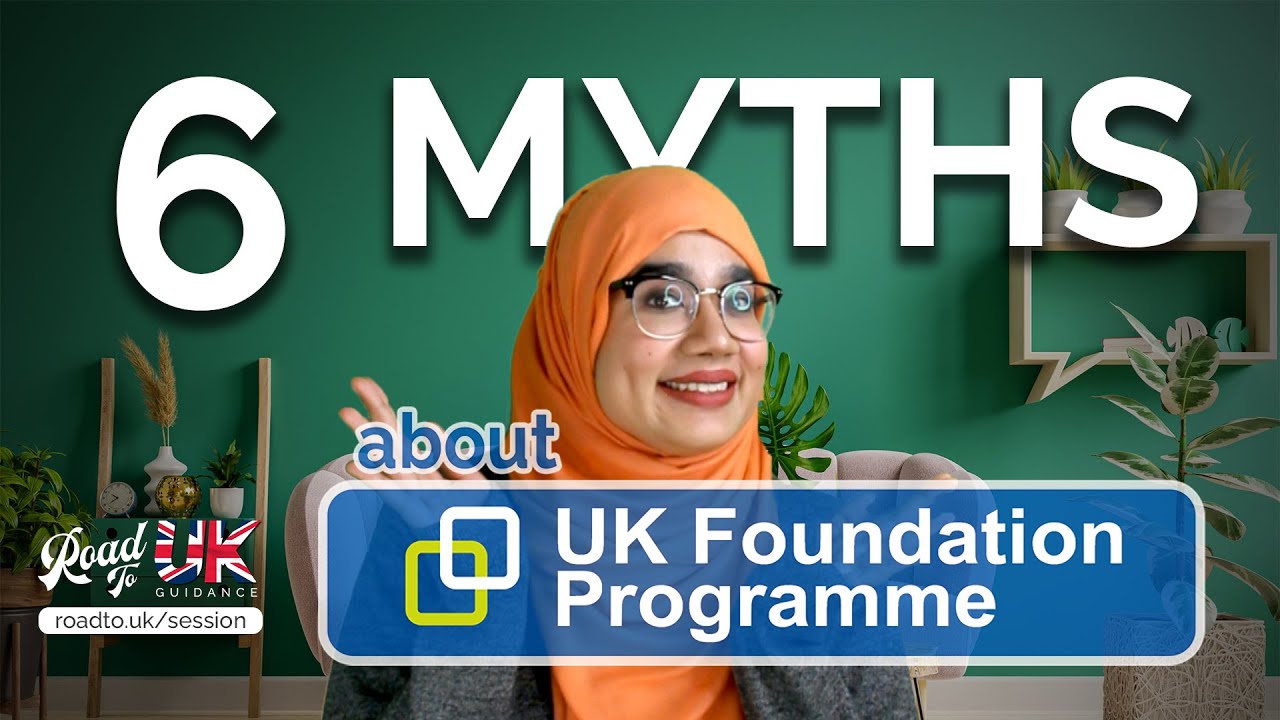 Six Myths about the UK Foundation Program (UKFP) for International Medical Graduates (IMGs)