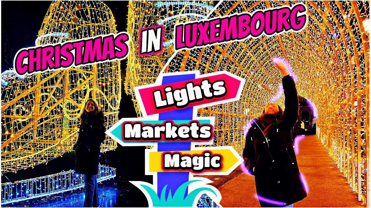 Luxembourg’s Christmas Wonderland: Best Markets, Lights & Things to Do!