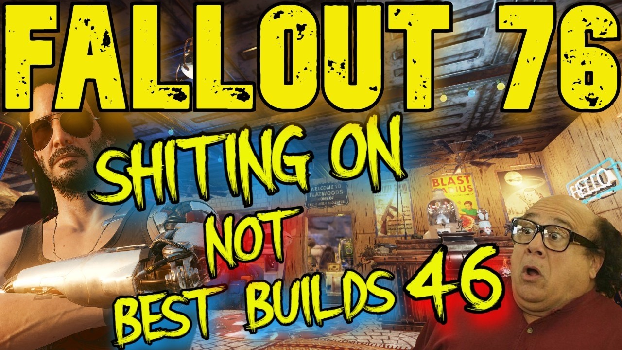 Fallout 76 Best Builds My Ass Part 46