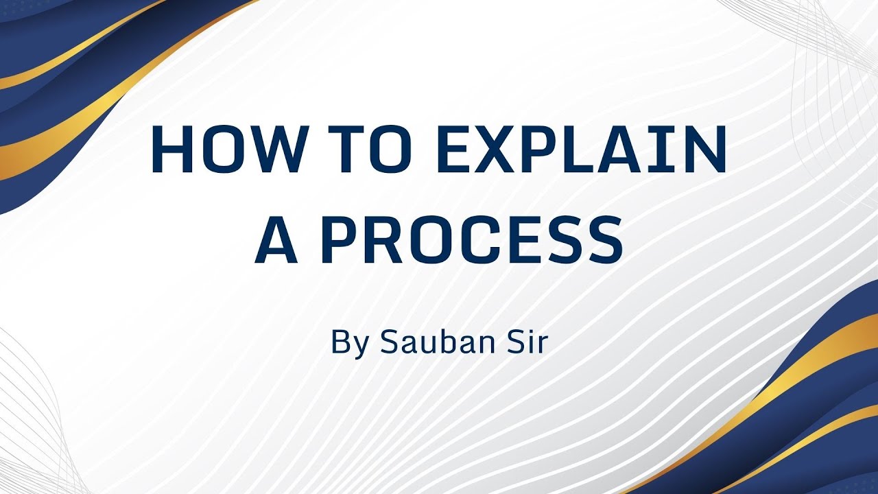 How to Explain a Process in English | Step-by-Step Speaking Guide for ESL Learners