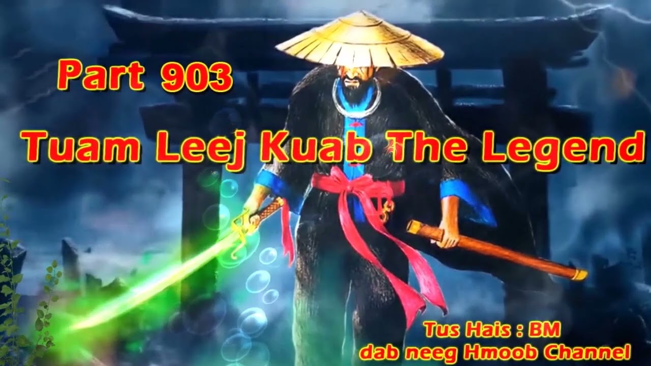 Tuam Leej Kuab The Hmong Shaman Warrior (Part 903) 24/11/2023