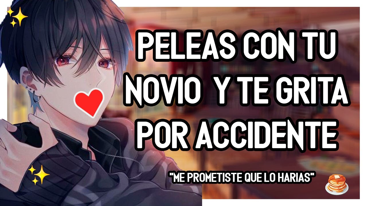 | ASMR Roleplay | 💖✨ PELEAS Con Tu TIERNO NOVIO Y Te GRITA POR ACCIDENTE - M4F