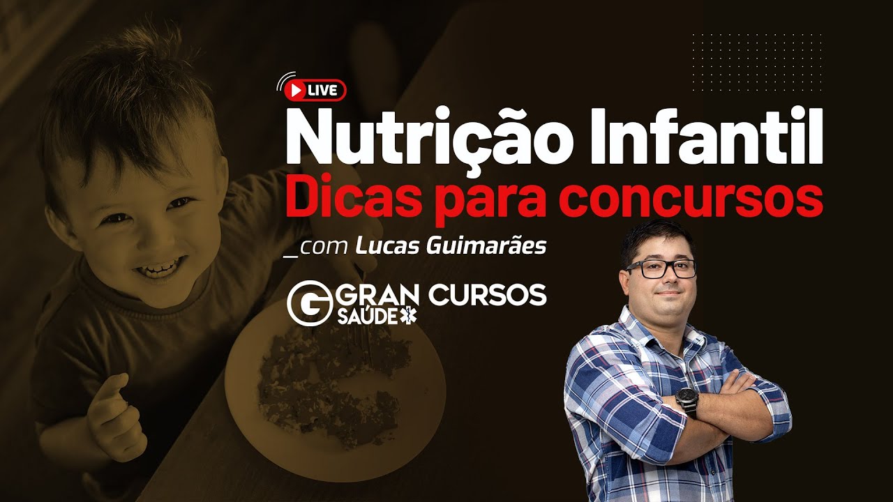 Nutrição Infantil - Dicas para Concursos: Prof. Lucas Guimarães