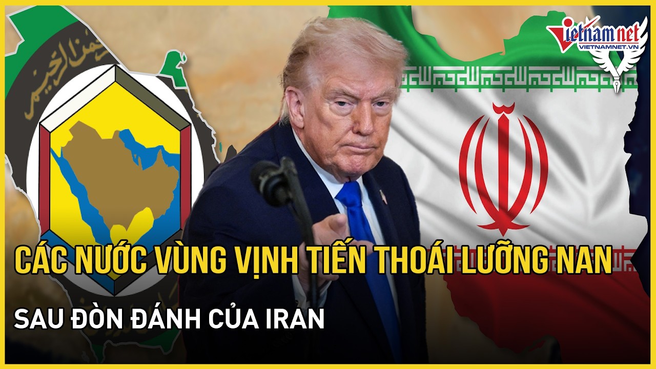 Căng: Các nước vùng Vịnh tiến thoái lưỡng nan sau đòn đánh của Iran, từng ra sức ngăn chặn leo thang