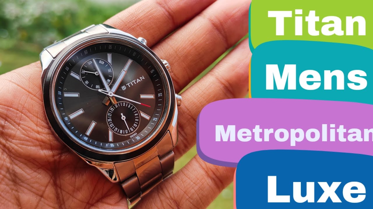 TITAN MEN'S METROPOLITAN LUXE FULL REVIEW : Best everyday watch with gorgeous multifunction dial !