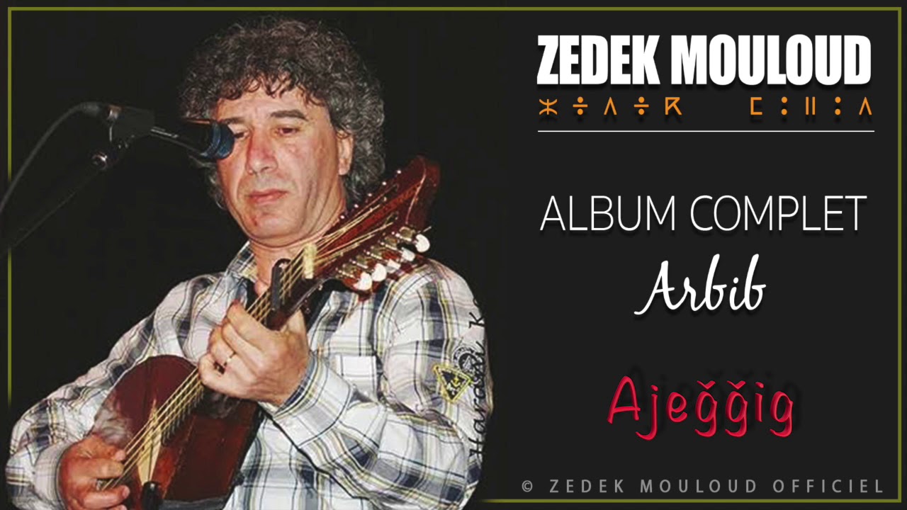 Arbib | Album Complet ⎟Zedek Mouloud