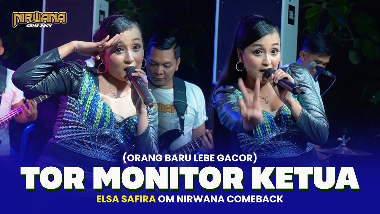 TOR MONITOR KETUA (ORANG BARU LEBE GACOR) - ELSA SAFIRA OM NIRWANA COMEBACK LIVE MADE JOMBANG