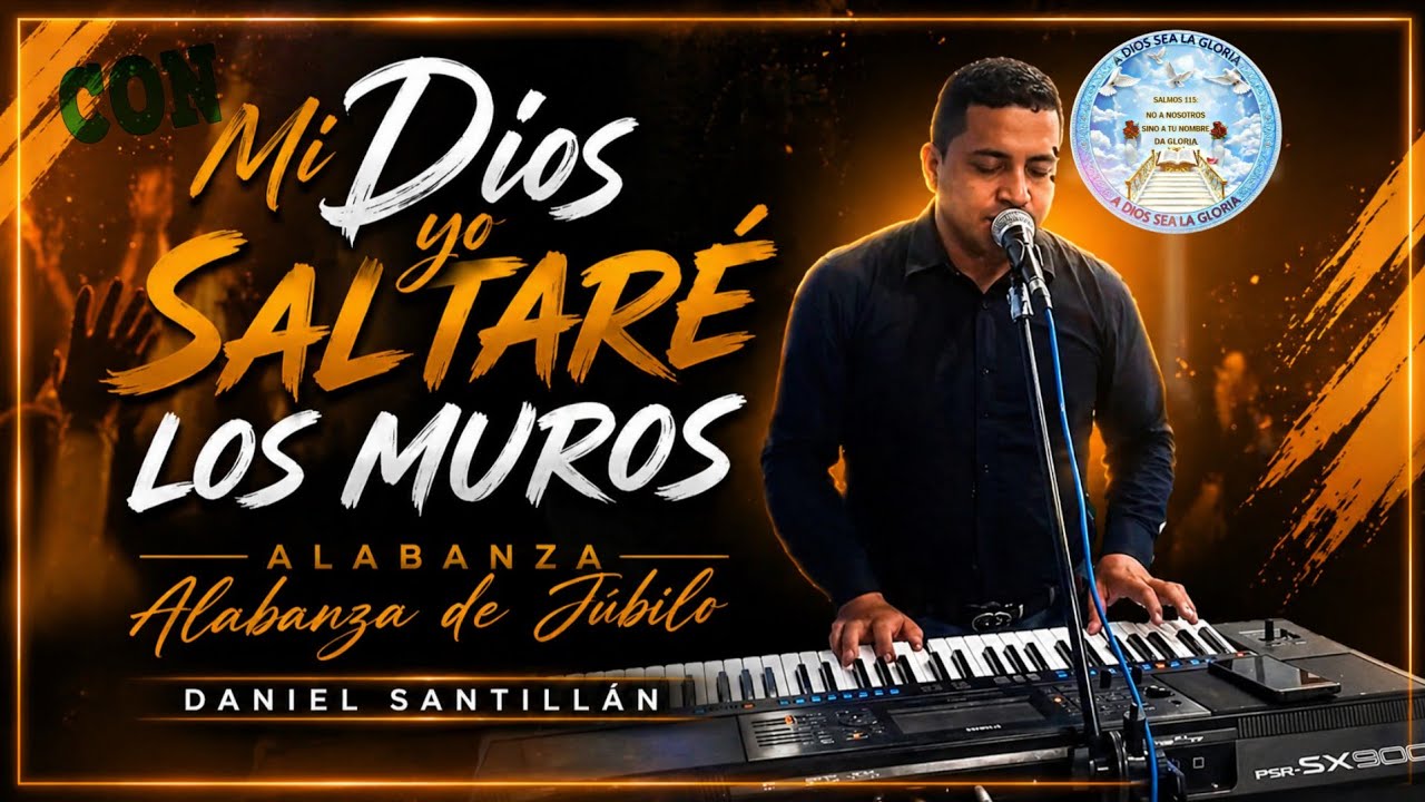 Salmista Daniel Santillan - 🎵Con Mi Dios Yo Saltaré los muros 🎺 - VIGILIA DE PODER🔥