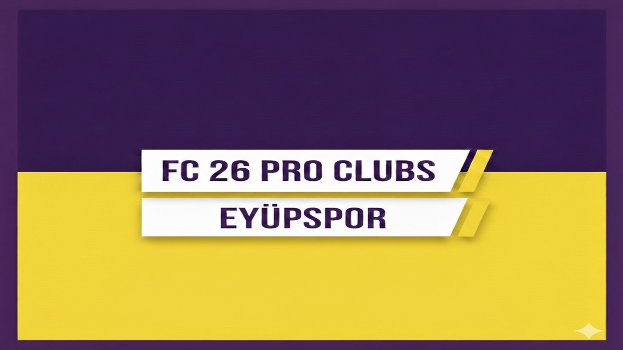 Eyüpspor TEFL --- Requins VPG ELITE C | FC 26 PRO CLUB