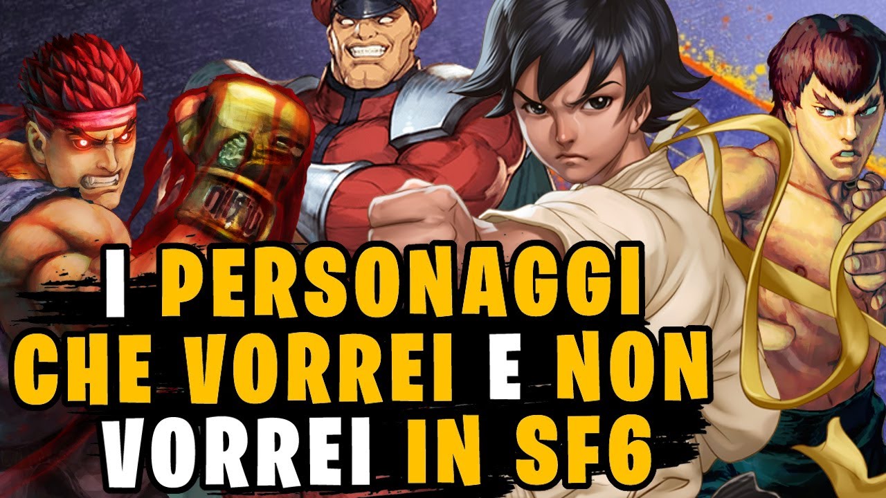 I PERSONAGGI CHE VORREI (e NON VORREI) RIVEDERE IN SEASON 2 SU STREET FIGHTER 6