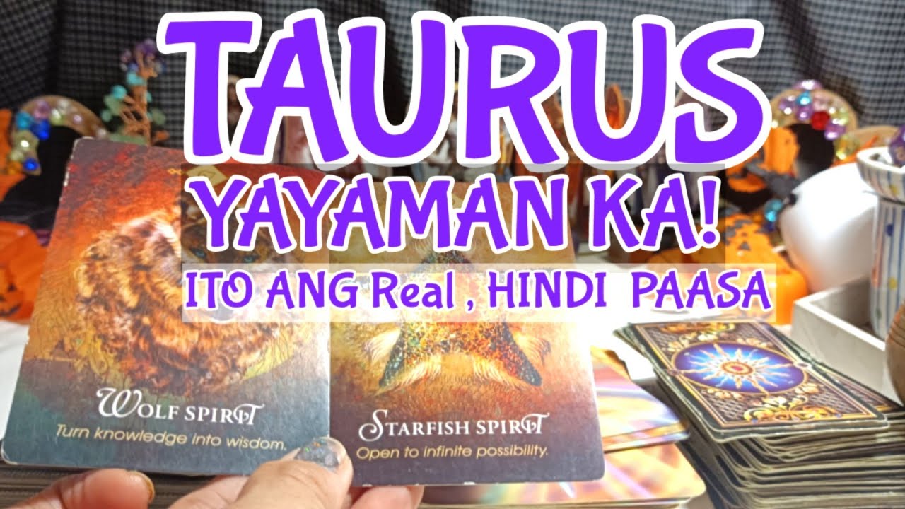 TAURUS GAWIN MO ITO PARA YUMAMAN,BASE SA IYONG ENERGY, HINDI PAASA ITO, TOTOO ITO.Tarot Prediksyon