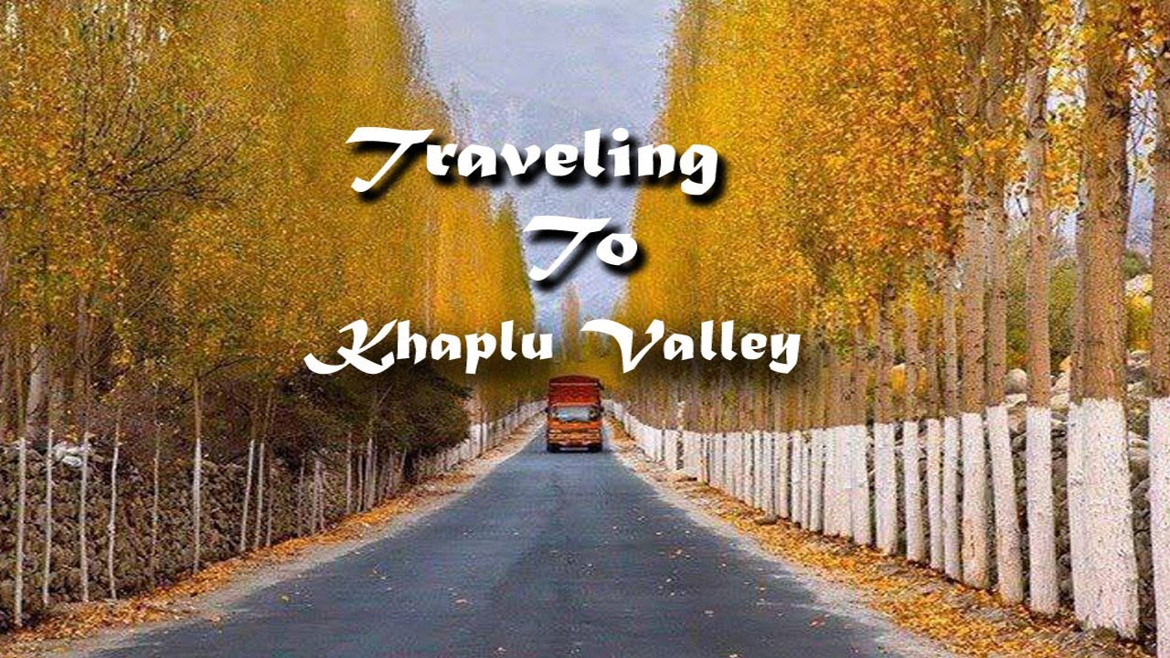 Skardu to Khaplu Travel Video | Eid Celerbration in Khaplu Valley