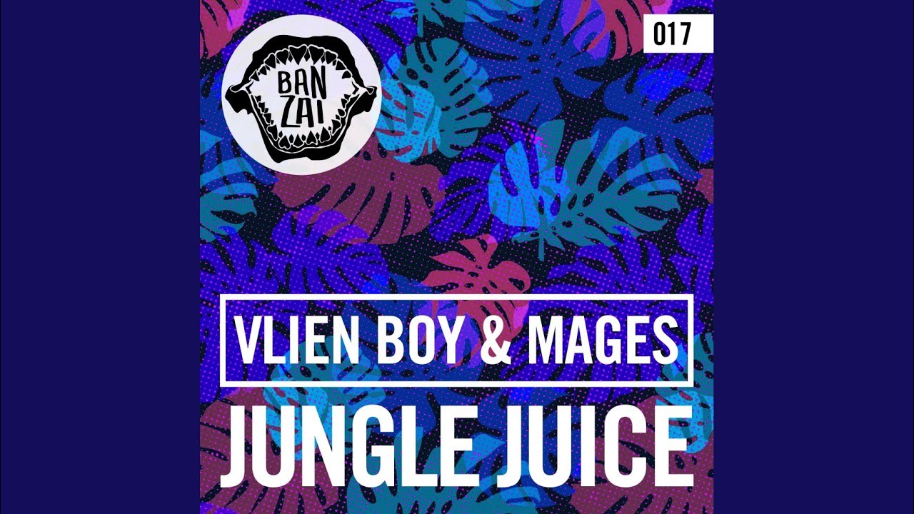 Jungle Juice (Original Mix)