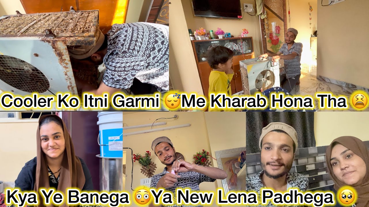 Itni Kadak Garmi 😴 Me Cooler Ko Kharab 🥺Hona Tha 😩 || Ye Banega Ya New Lena Padhega 😩 | Mushab Vlog