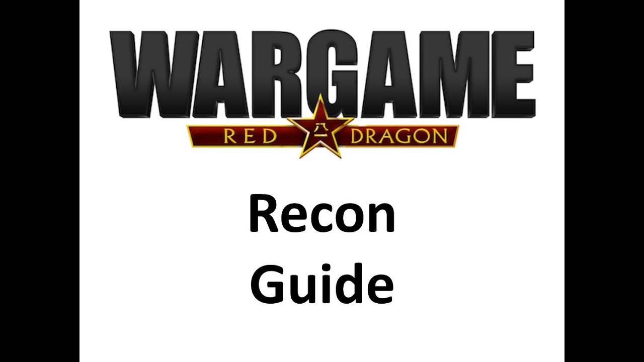 Wargame Red Dragon - Recon guide