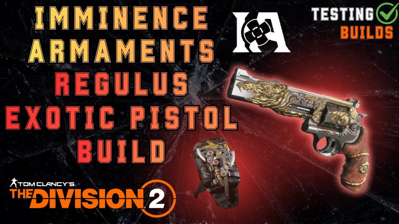 Regulus Imminence Armaments Headhunter High-End Pistol Build with Memento Backpack - The Division 2