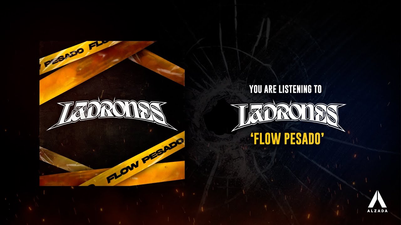 Ladrones - 1.- Flow Pesado (LYRICS)
