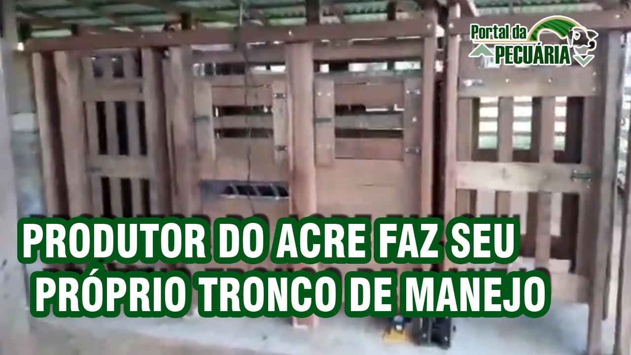 Produtor do Acre faz seu próprio tronco de manejo!