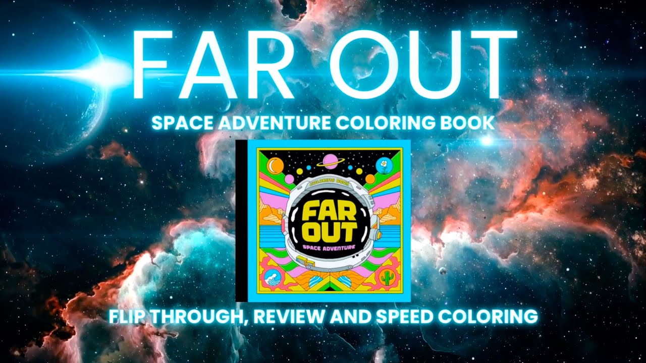 Flip Through, Review and Speed Coloring of Far Out Space Adventure Coloring Book