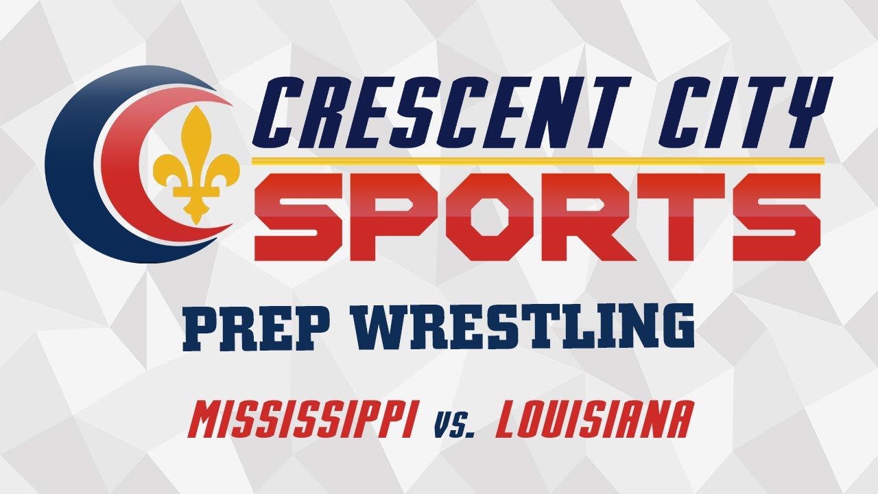 Crescent City Sports Prep Wrestling - Louisiana vs. Mississippi All-Star Wrestling