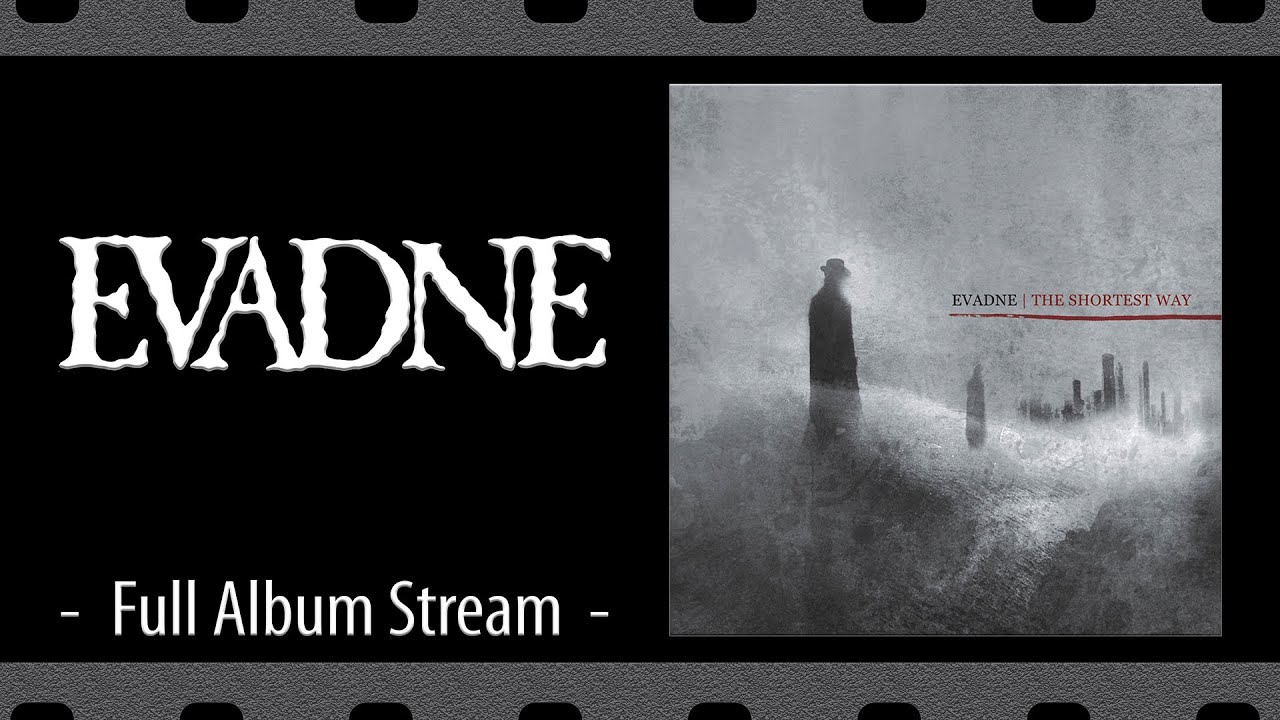Evadne - The Shortest Way [Full Album Stream]