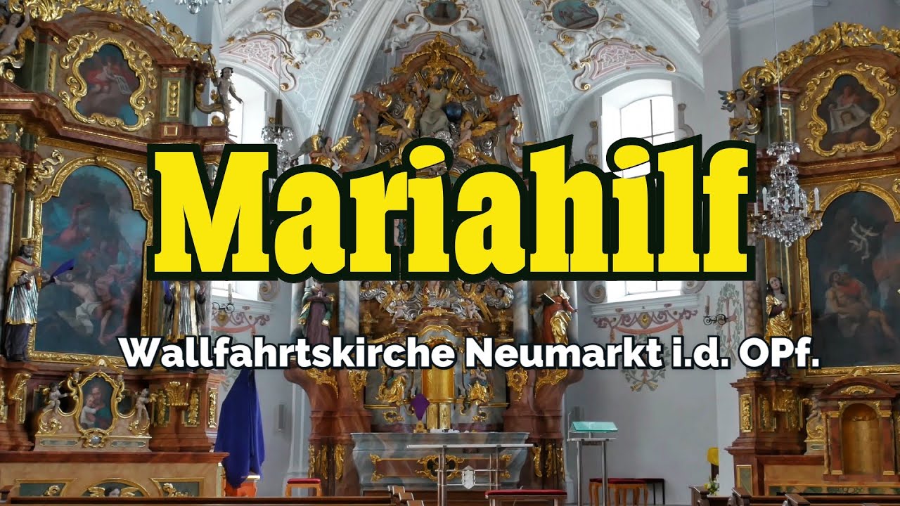 🇩🇪 🙏 ⛪ "Mariahilf" Wallfahrtskirche in Neumarkt i.d. OPf. 4K🎥