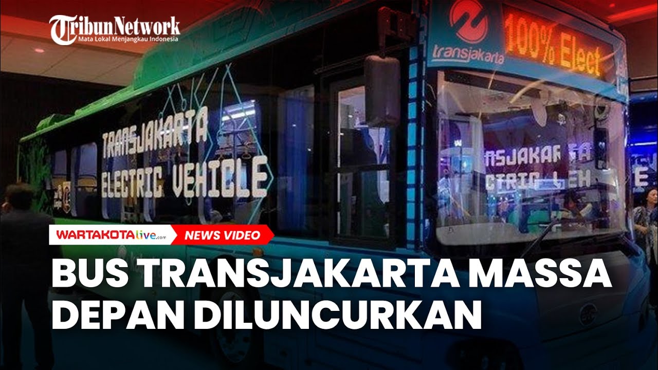 Bus Transjakarta Massa Depan Diluncurkan