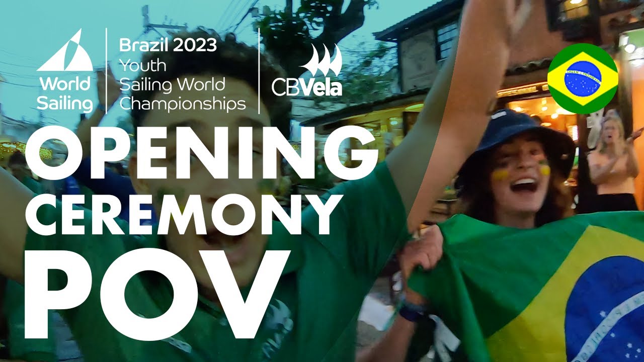 Opening Ceremony POV | Youth Sailing World Championships | Buzios 2023