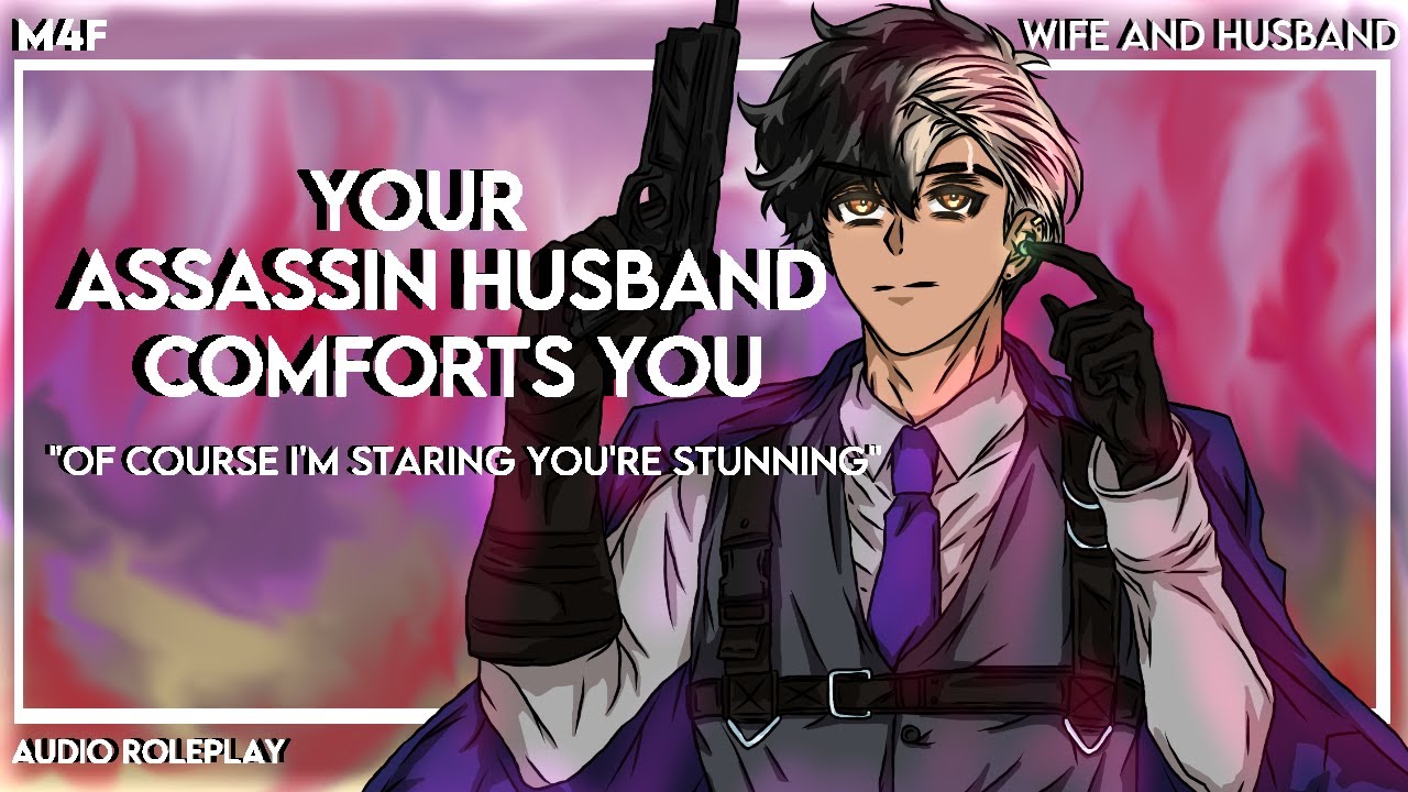 [M4F] [Audio Roleplay] Your assassin husband comforts you [Mild Action] [Comforting you] [Couple]