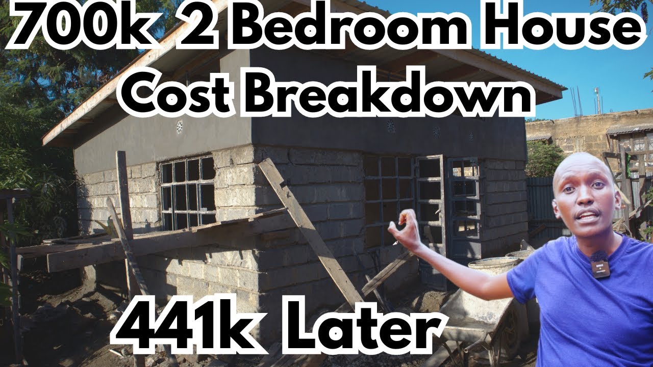 2 bedroom house for 700k, is it even possible, this is my cost breakdown / Cost of Building in Kenya