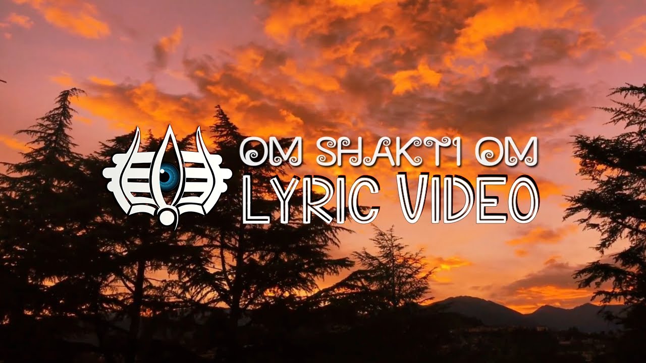 Om Shakti Om | Official Lyric Video | Taran Ji Music