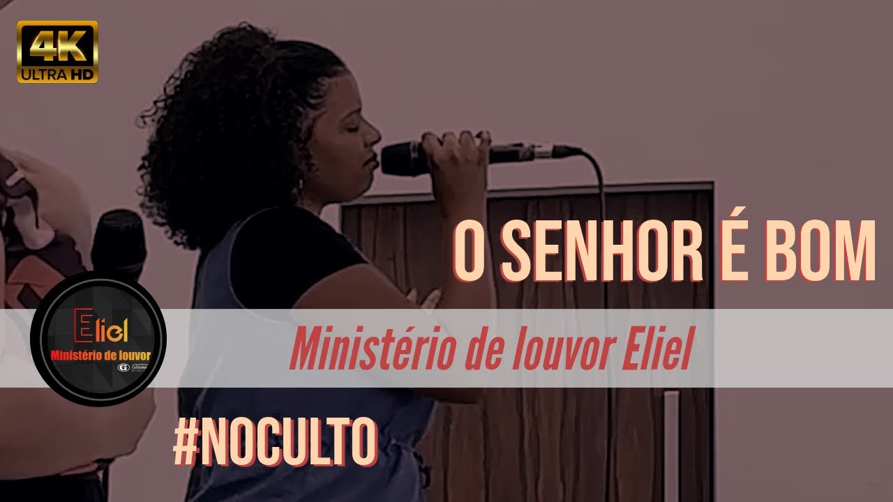 O SENHOR É BOM - @MinisterioEliel 