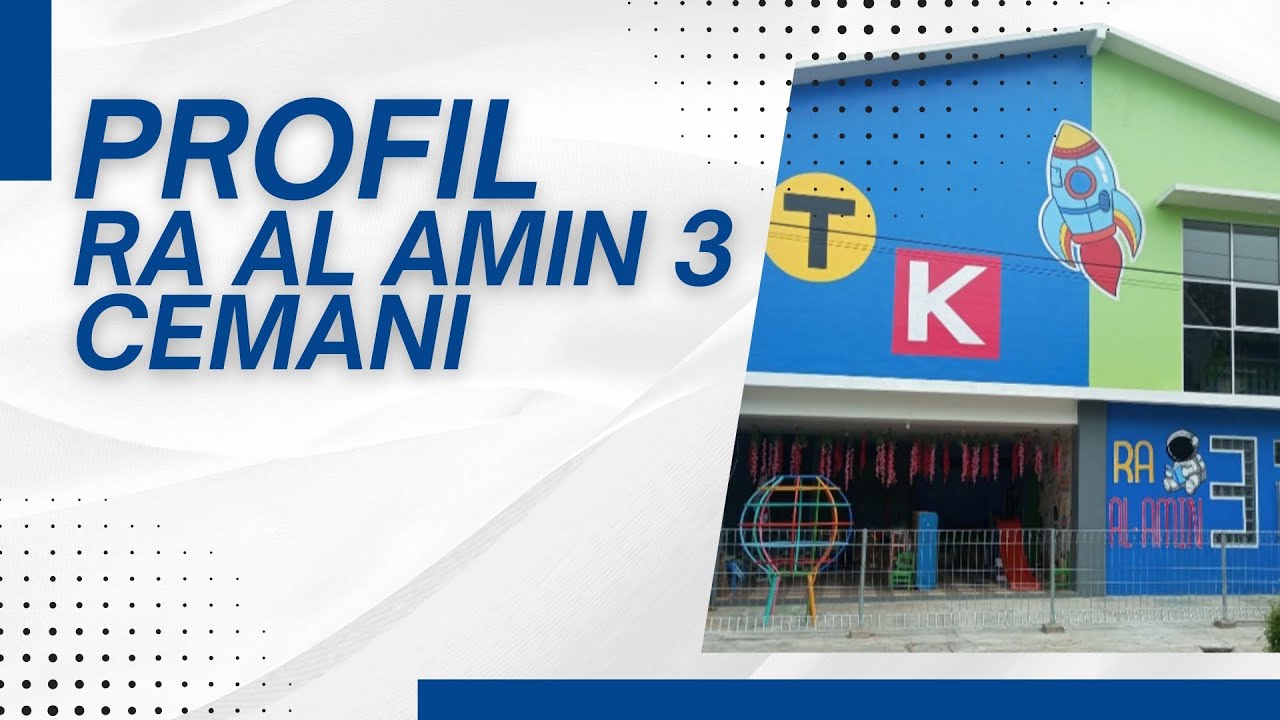 PROFIL SEKOLAH RA AL AMIN 3 CEMANI