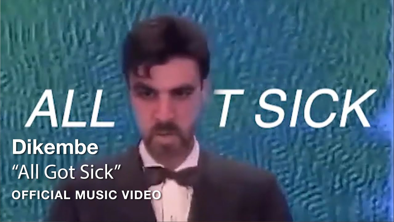 Dikembe - All Got Sick [OFFICIAL MUSIC VIDEO]