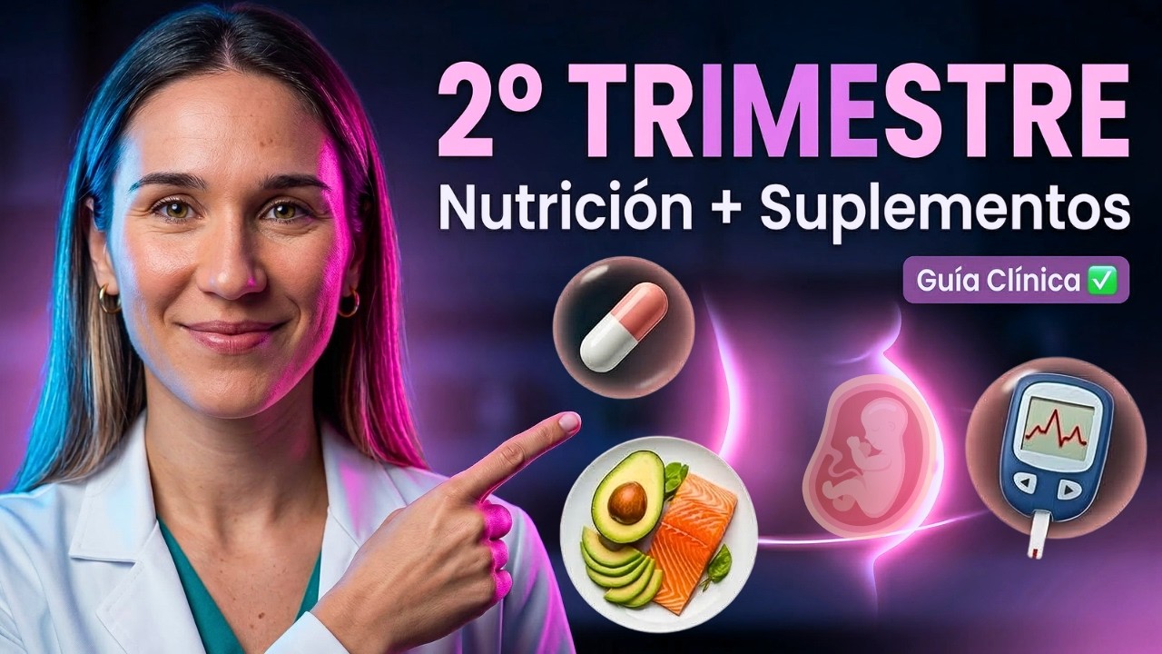 SEGUNDO TRIMESTRE DE EMBARAZO: GUÍA COMPLETA. Nutrición, Suplementos y Síntomas